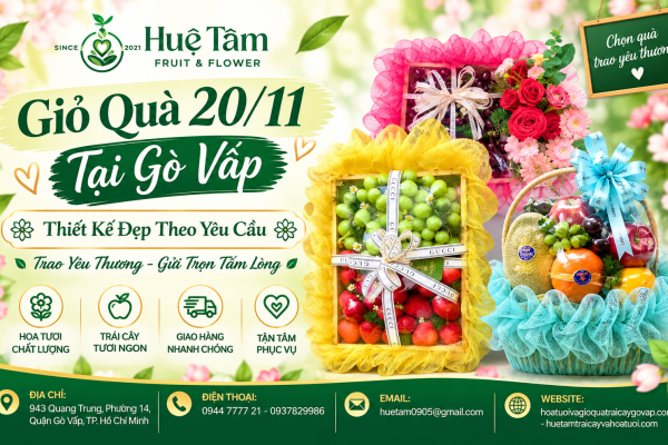 Đặt Giỏ Quà 20/11 Tại Gò Vấp – Thiết Kế Đẹp Theo Yêu Cầu